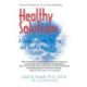 Healthy Solutions: A Guide to Simple Healing and Healthy Wisdom