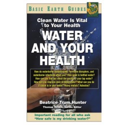 Water and Your Health: Clean Water Is Vital to Your Health