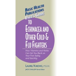 User's Guide to Echinacea and Other Cold & Flu Fighters