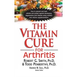 The Vitamin Cure for Arthritis