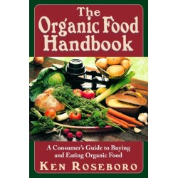 The Organic Food Handbook: A Consumer's Guide to Buying and Eating Orgainc Food