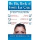 The Big Book of Family Eye Care: A Contemporary Reference for Vision and Eye Care
