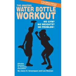 The Amazing Water Bottle Workout: No Gym? No Weights? No Problem!