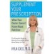 Supplement Your Prescription: What Your Doctor Doesn't Know about Nutrition