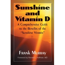 Sunshine and Vitamin D: A Comprehensive Guide to the Benefits of the "Sunshine Vitamin"