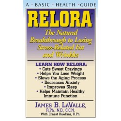Relora: The Natural Breakthrough to Losing Stress-Related Fat and Wrinkles