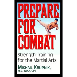 Prepare for Combat: Strength Training for the Martial Arts