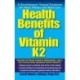 Health Benefits of Vitamin K2: A Revolutionary Natural Treatment for Heart Disease and Bone Loss