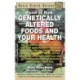 Genetically Altered Foods and Your Health: Food at Risk