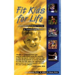 Fit Kids for Life: A Parents' Guide to Optimal Nutrition & Training for Young Athletes