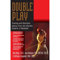 Double Play: Training and Nutrition Advice from the World's Experts in Baseball