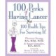 100 Perks of Having Cancer: Plus 100 Health Tips for Surviving It!