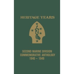 Heritage Years: 2nd Marine Division Commemorative Anthology 1940 - 1949