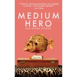 Medium Hero: And Other Stories