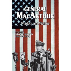 General MacArthur Wisdom and Visions