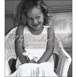 The Wonder of Girls: The World Through the Eyes of Girls