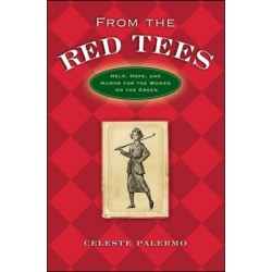 From the Red Tees: Help, Hope, and Humor for the Women on the Green