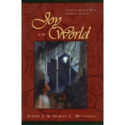 Joy to the World: Sacred Christmas Songs Through the Ages