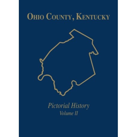 Ohio Co, KY: Pictorial History, Vol II