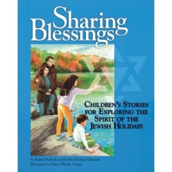 Sharing Blessings: Children's Stories for Exploring the Spirit of the Jewish Holidays