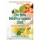 The New Mediterranean Diet: Meal Plans and Recipes for a Slimmer and Healthier Life