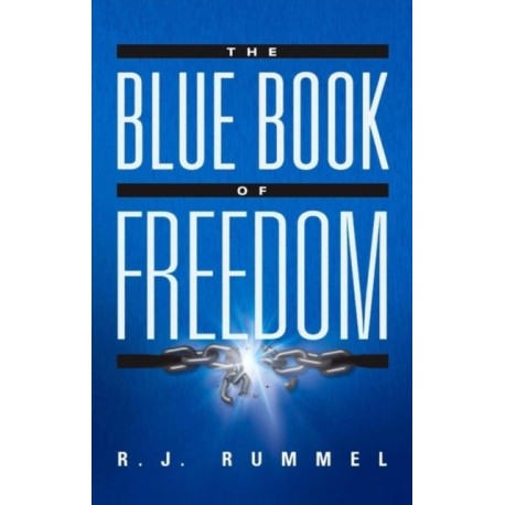 The Blue Book of Freedom: Ending Famine, Poverty, Democide, and War