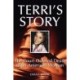 Terri's Story: The Court-Ordered Death of an American Woman