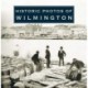 Historic Photos of Wilmington