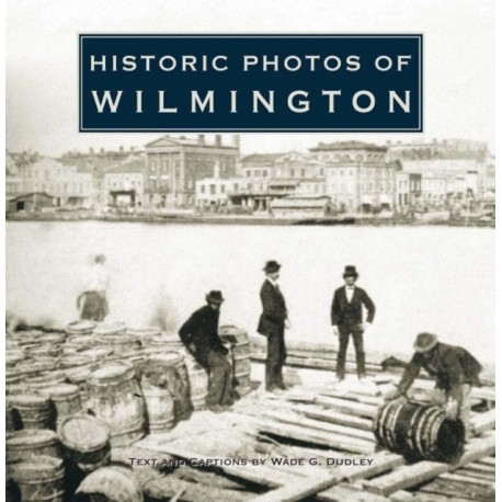 Historic Photos of Wilmington