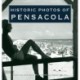 Historic Photos of Pensacola