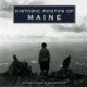 Historic Photos of Maine