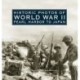 Historic Photos of World War II: Pearl Harbor to Japan: Pearl Harbor to Japan