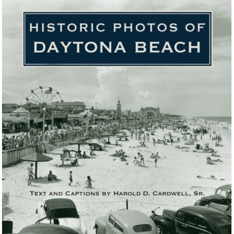 Historic Photos of Daytona Beach