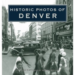 Historic Photos of Denver