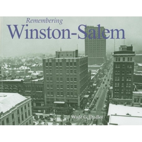 Remembering Winston-Salem