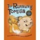 The Runaway Tortilla