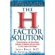 The H Factor Solution: Homocysteine, the Best Single Indicator of Whether You Are Likely to Live Long or Die Young