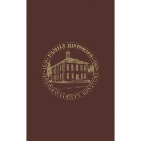 Edmonson Co, KY: Family Histories 1825-1989