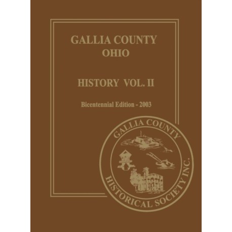 Gallia County, Ohio (Bicentennial): History Vol. 2- Bicentennial Edition-2003