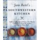 Jane Butel's Southwestern Kitchen: Revised Edition
