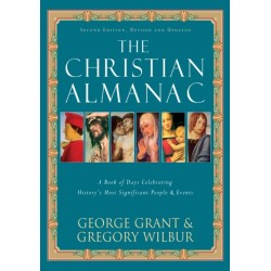 The Christian Almanac: A Book of Days Celebrating History's Most Significant People & Events