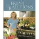 Fresh Traditions: Classic Dishes for a Contemporary Lifestyle