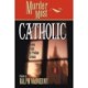 Murder Most Catholic: Divine Tales of Profane Crimes