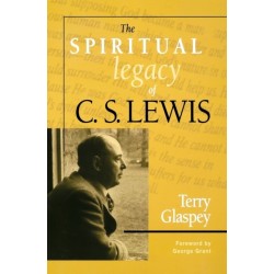 The Spiritual Legacy of C.S. Lewis