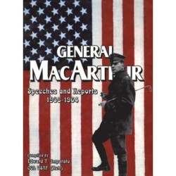 General MacArthur Speeches and Reports 1908-1964