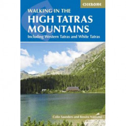 The High Tatras: Slovakia & Poland including the Western Tatras and White Tatras