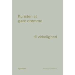 Kunsten at gøre drømme til virkelighed
