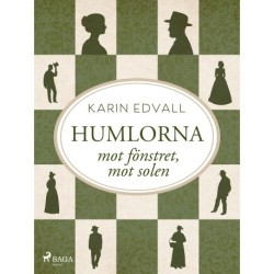 Humlorna : mot fönstret, mot solen