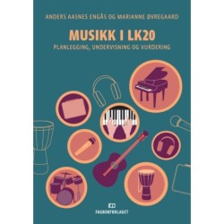 Musikk i LK20 : planlegging, undervisning og vurdering