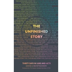 The Unfinished Story: 30 Days in Luke and Acts